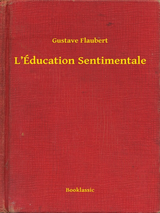 Title details for L'Éducation Sentimentale by Gustave Flaubert - Available